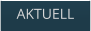 AKTUELL
