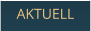 AKTUELL