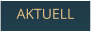 AKTUELL