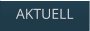 AKTUELL