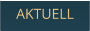 AKTUELL