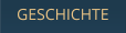 GESCHICHTE